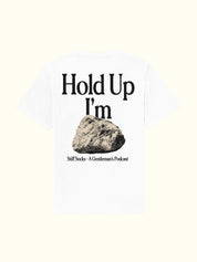 "Hold Up I'm Hard" White Tee